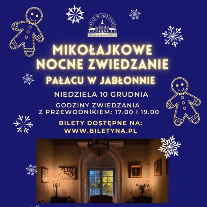 Mikołajkowe nocne zwiedzanie Pałacu w Jabłonnie