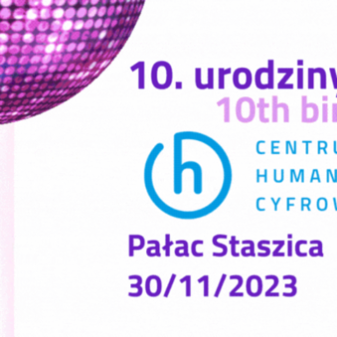 Jubileusz Centrum Humanistyki Cyfrowej