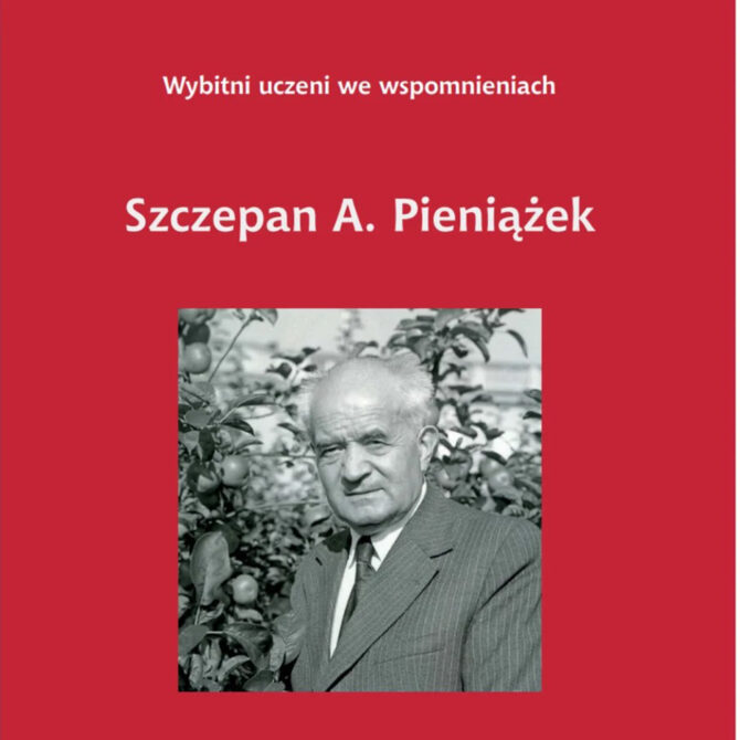 „Profesor od jabłek” – sylwetka profesora Szczepana A. Pieniążka, twórcy polskiego nowoczesnego sadownictwa