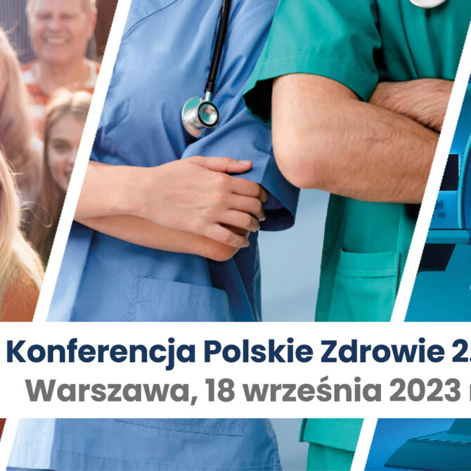 Konferencja podsumowująca projekt „Polskie Zdrowie 2.0”