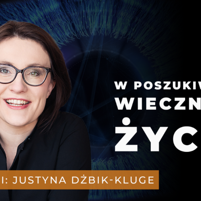 Świat okiem nauki #2: Czy powinniśmy być nieśmiertelni?