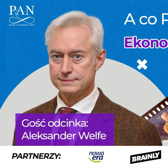 Prof. Aleksander Welfe gościem kolejnego odcinka cyklu „A co PAN radzi?”