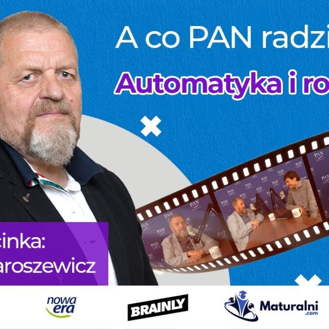 A może fizyka techniczna? Odcinek podkastu „A co PAN radzi?” z prof. Jaroszewiczem