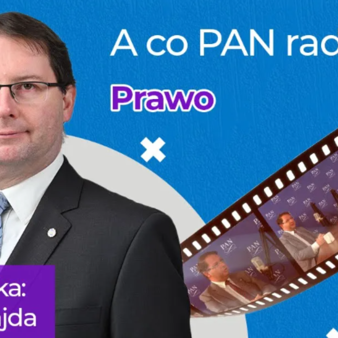 Fascynujący świat prawa („A co PAN radzi?” #24)