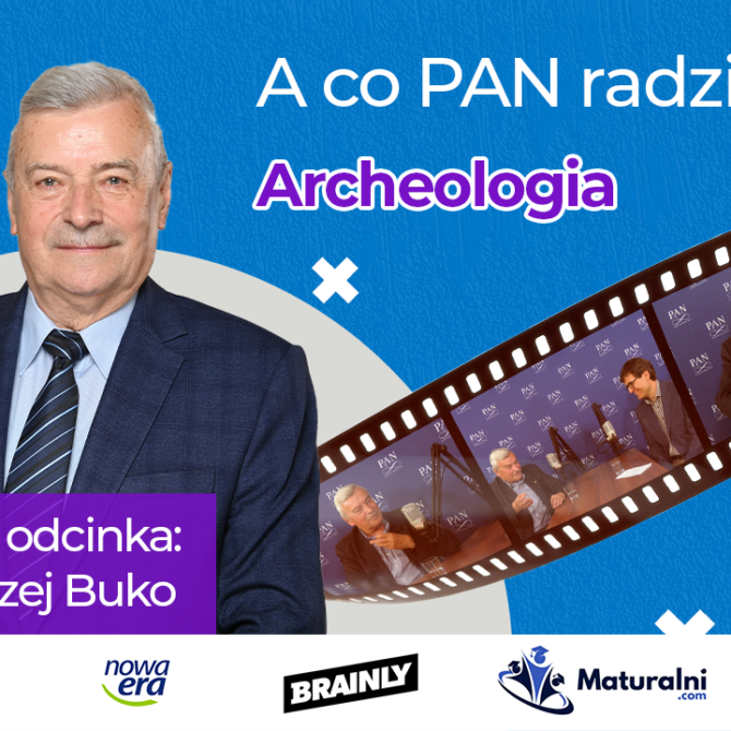 Andrzej Buko („A co PAN radzi?” #9)