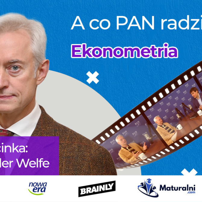 Aleksander Welfe („A co PAN radzi?” #15)