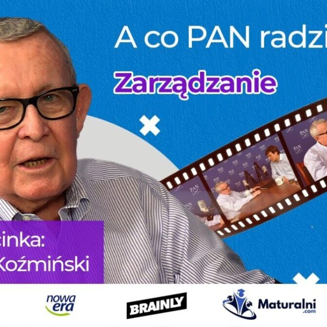 Andrzej Koźmiński („A co PAN radzi?” #22)