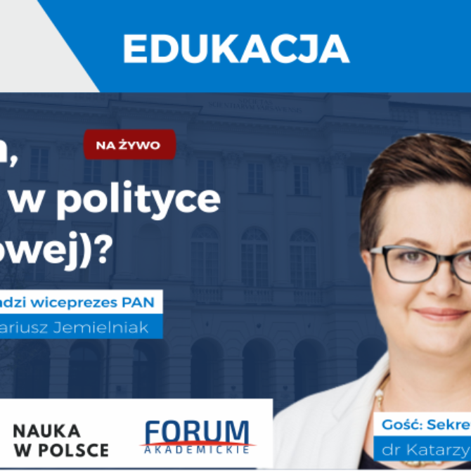 dr Katarzyna Lubnanuer – Edukacja („Co tam, PANie, w polityce (naukowej)?” #15)